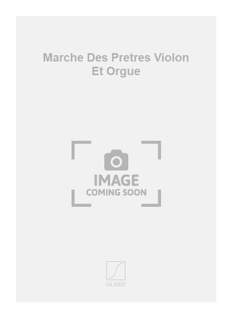 Marche Des Pretres Violon Et Orgue